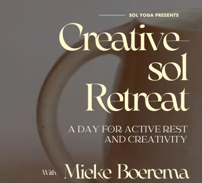 CREATIVE -SOL day Retreat Ceramics + Yoga
