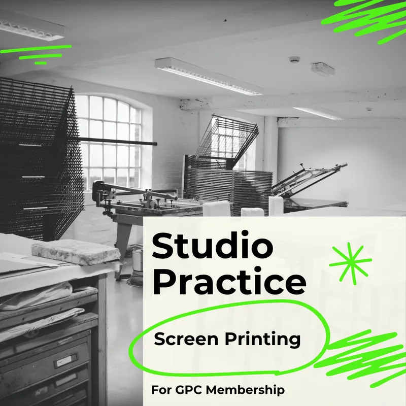 GPC Studio Practice Course - Screen Printing Membership