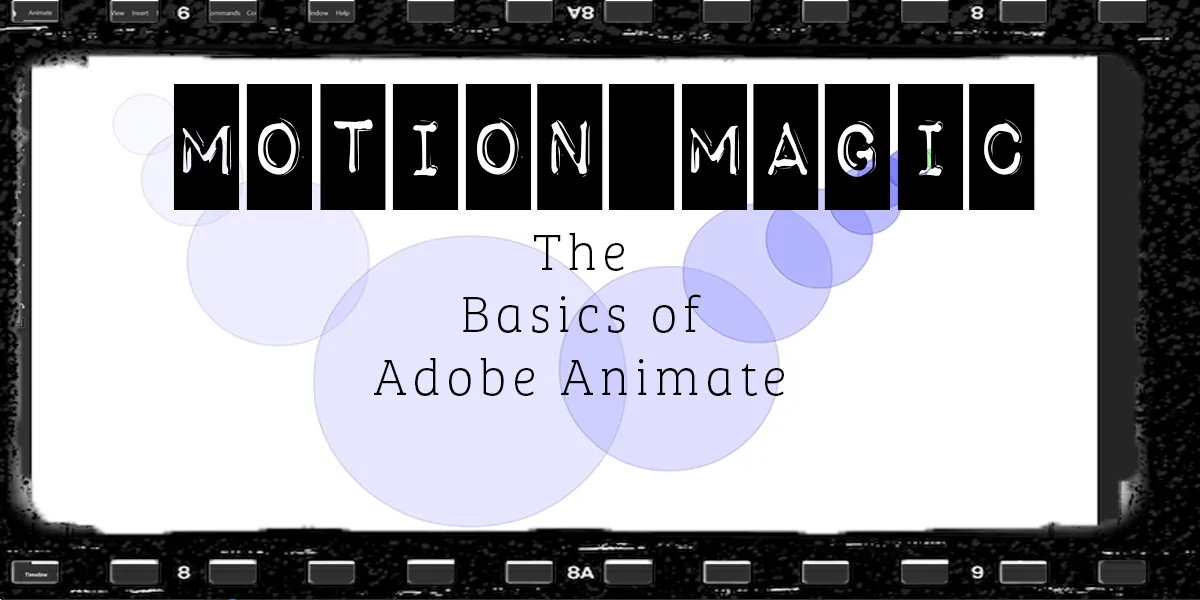 Motion Magic: Adobe Animate