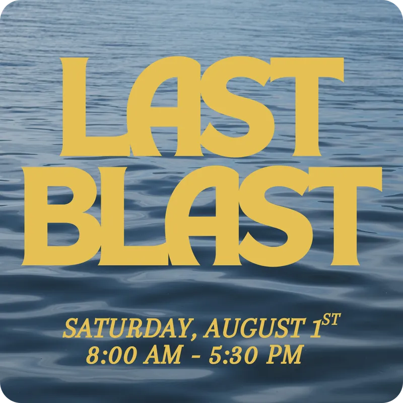 LAST BLAST!!!