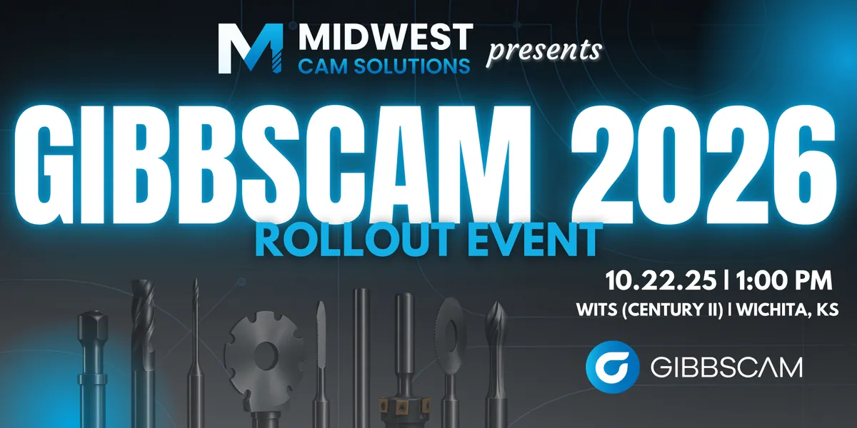 GibbsCAM 2026 Rollout - WITS (October 22)