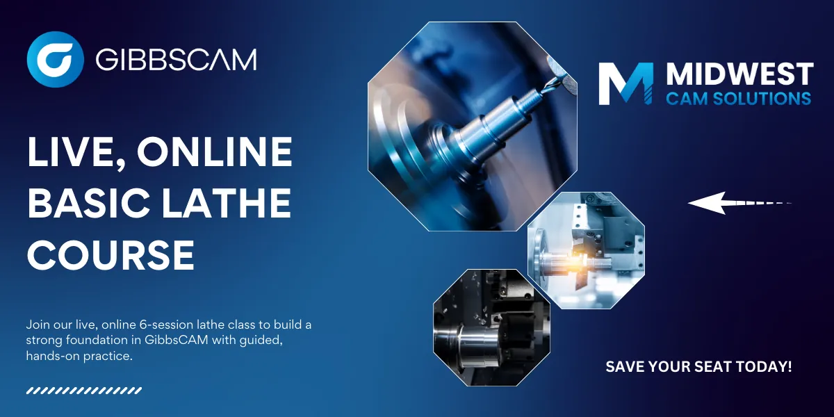 GibbsCAM Live, Online Basic Lathe Course