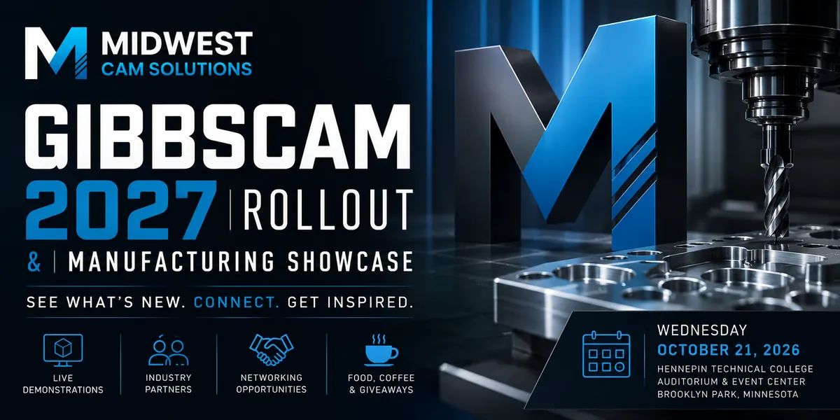 GibbsCAM 2027 Rollout & Manufacturing Showcase