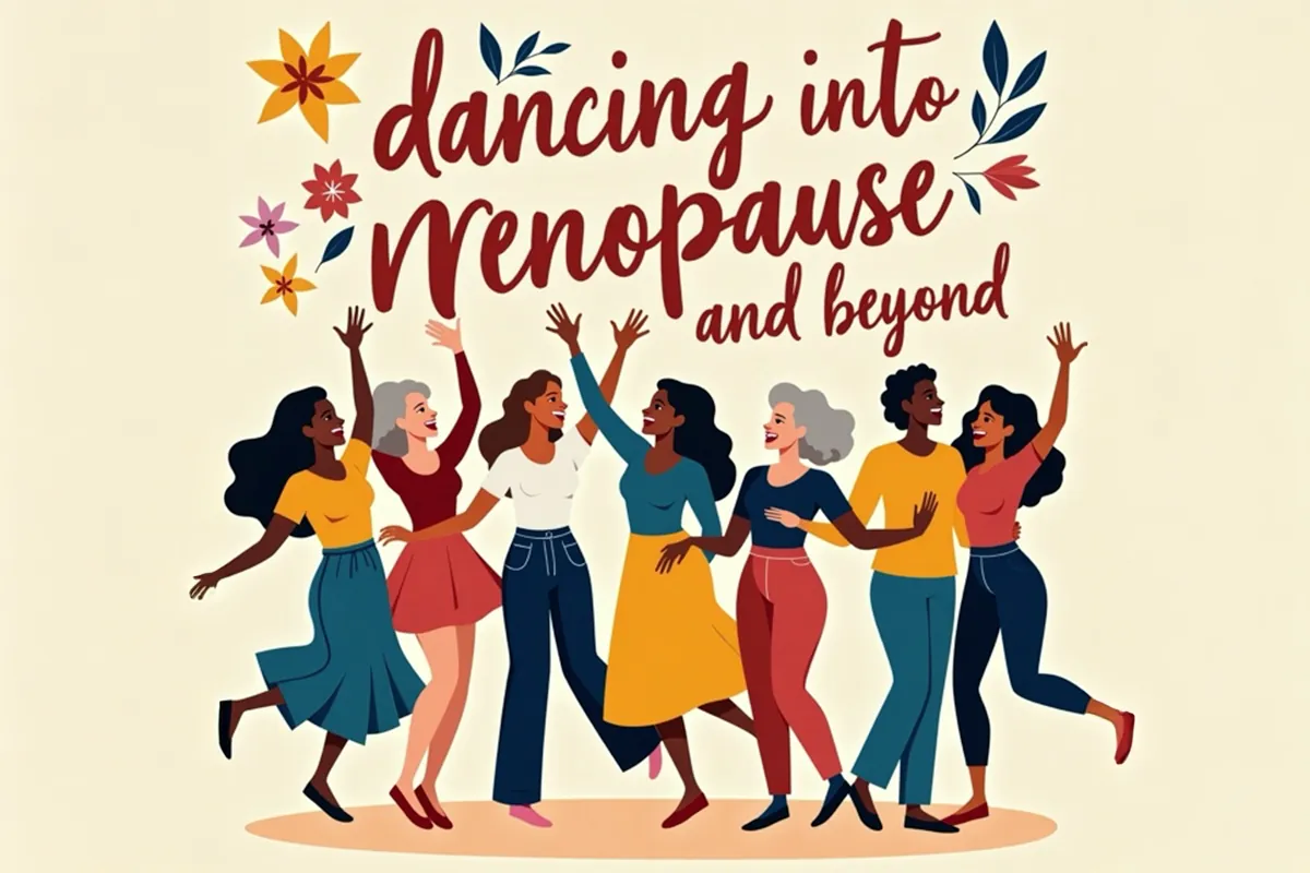 Dancing into Menopause and Beyond