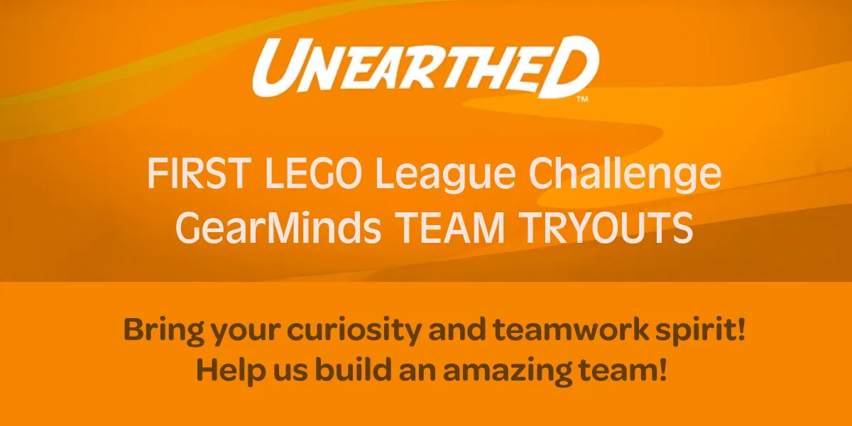 FLL-C UNEARTHED: Team Tryouts