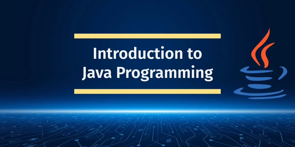 Introduction to Java Programming