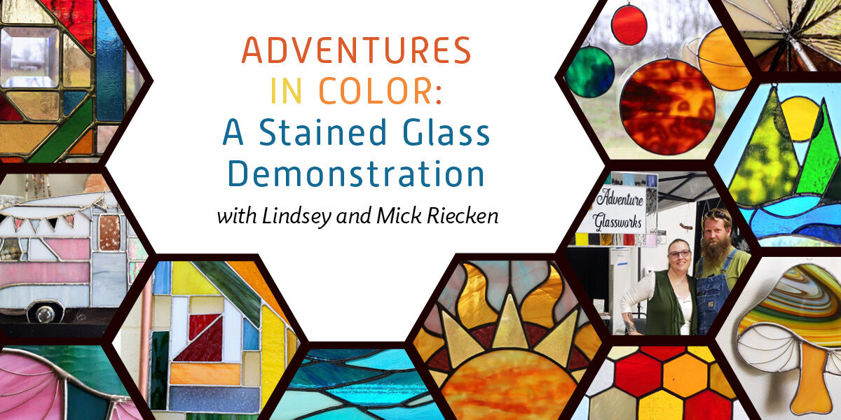 Adventures in Color A Stained Glass Demonstration — Traditional Arts Today