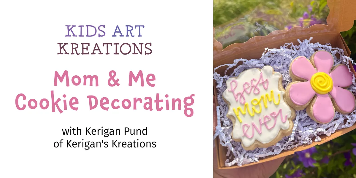 Kids Art Kreations  |  Mom & Me Cookie Decorating