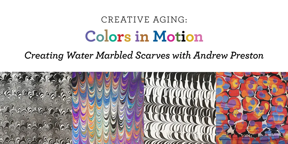 Creative Aging: Colors in Motion – Creating Water Marbled Scarves
