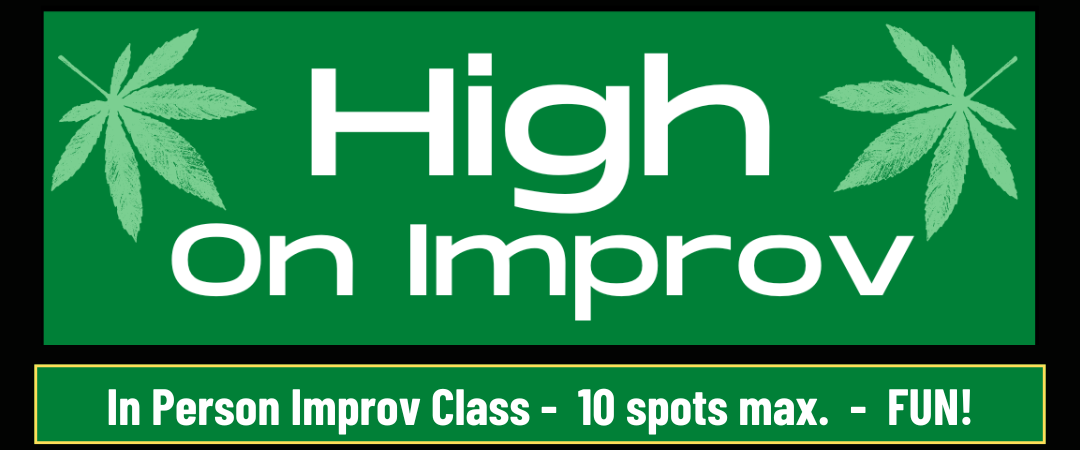 High On Improv [In Person Workshop]