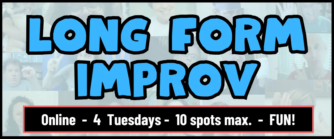 Long Form Improv!