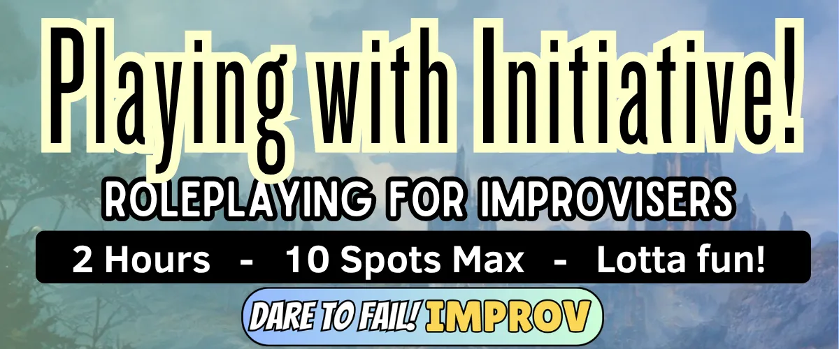 Playing with Initiative! Roleplaying for Improvisers (w/Fiona Howat)