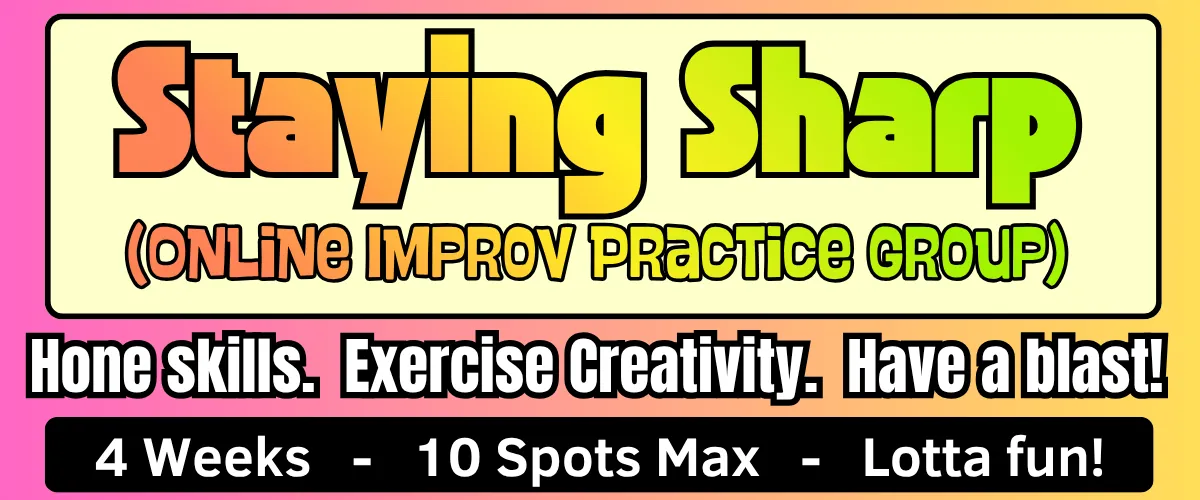 Staying Sharp w/Mary Hynes (Online Improv Practice Group)