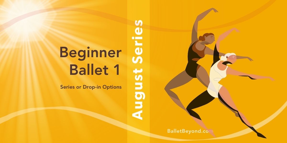 ☀️ Summer Series :  Beginner Ballet 1