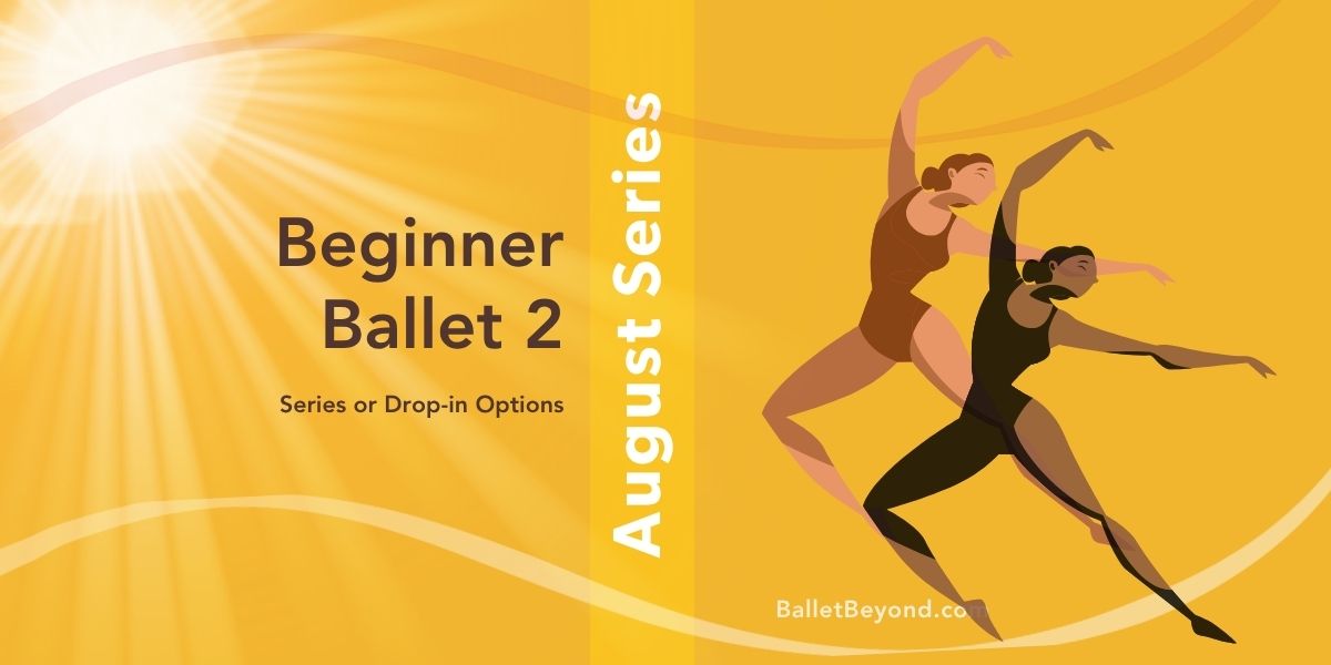 ☀️ Summer Series :  Beginner Ballet 2