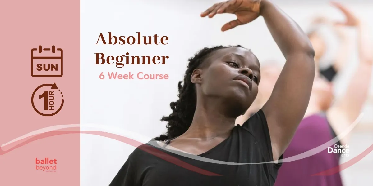 🍁  Absolute Beginner Ballet 6-Week Course
