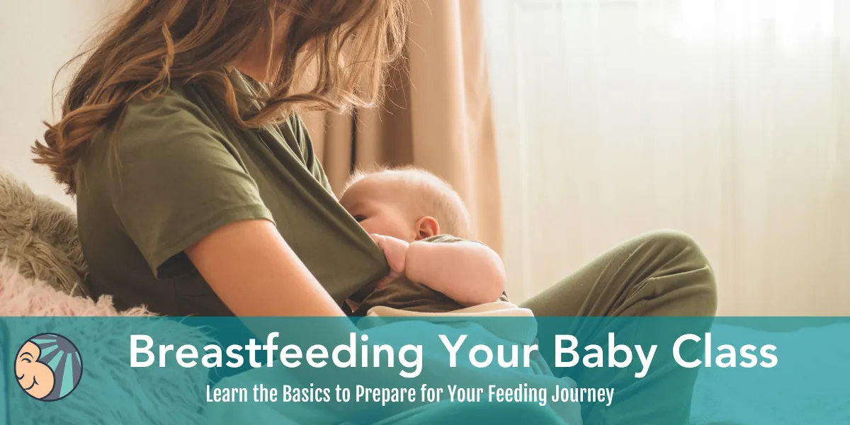 Breastfeeding Your Baby Class