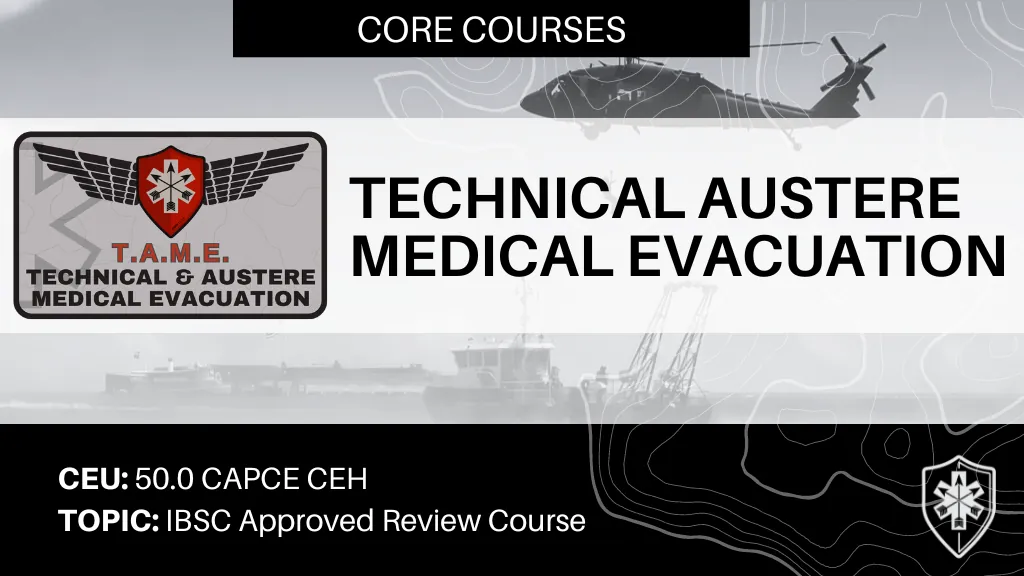 Technical Austere Medical Evacuation (TAME)- Charleston, SC