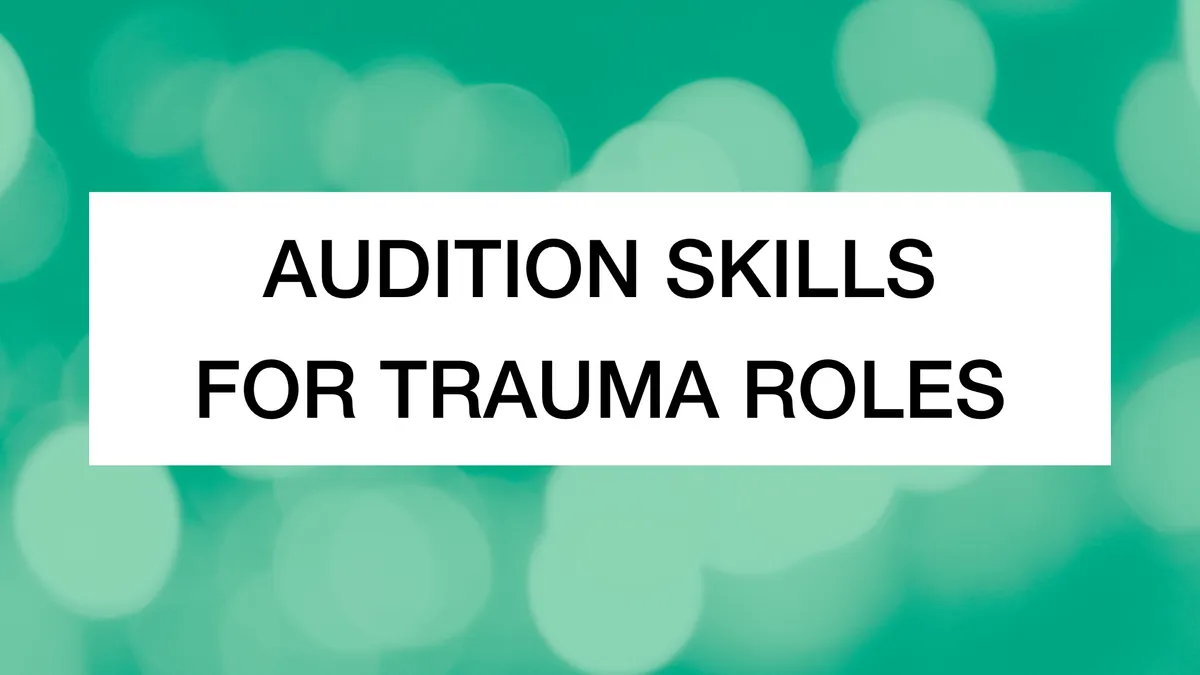 Audition Skills for Trauma Roles (8-12 yrs)