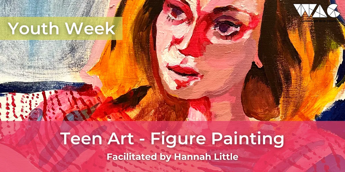Youth Week: Teen Art - Figure Painting