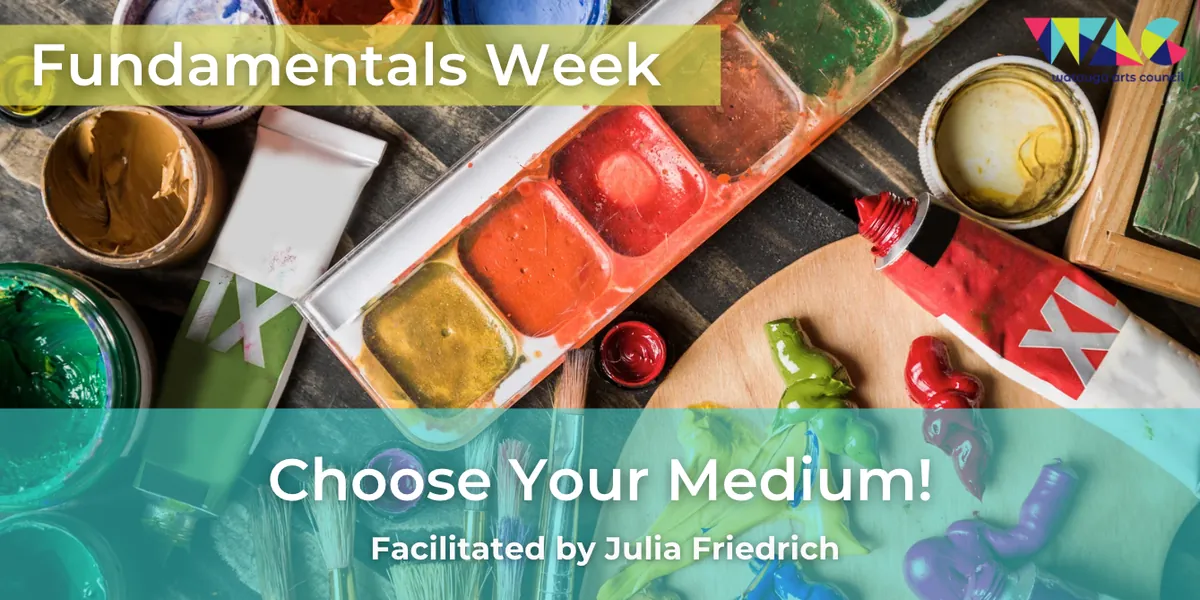 Fundamentals Week: Choose Your Medium! (Watercolor/Acrylic Painting)