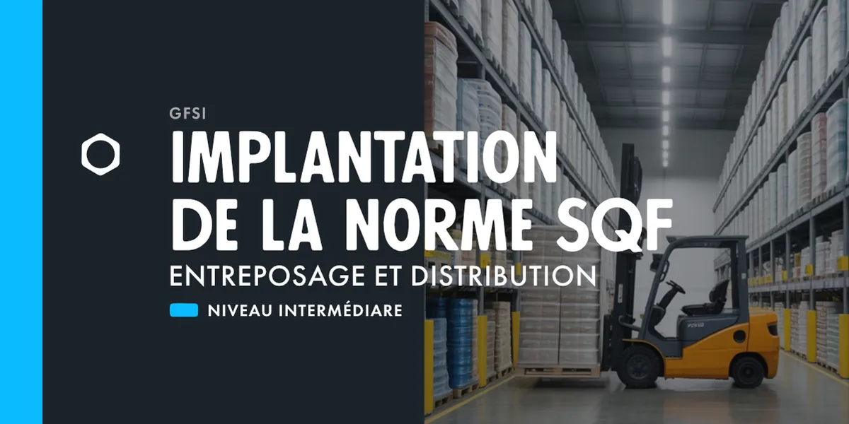 Implantation de la norme SQF - Entreposage et Distribution
