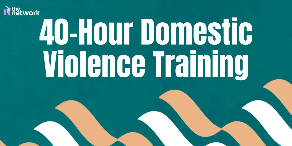 October 40-hour Domestic Violence Training Program (Full Day - Virtual)