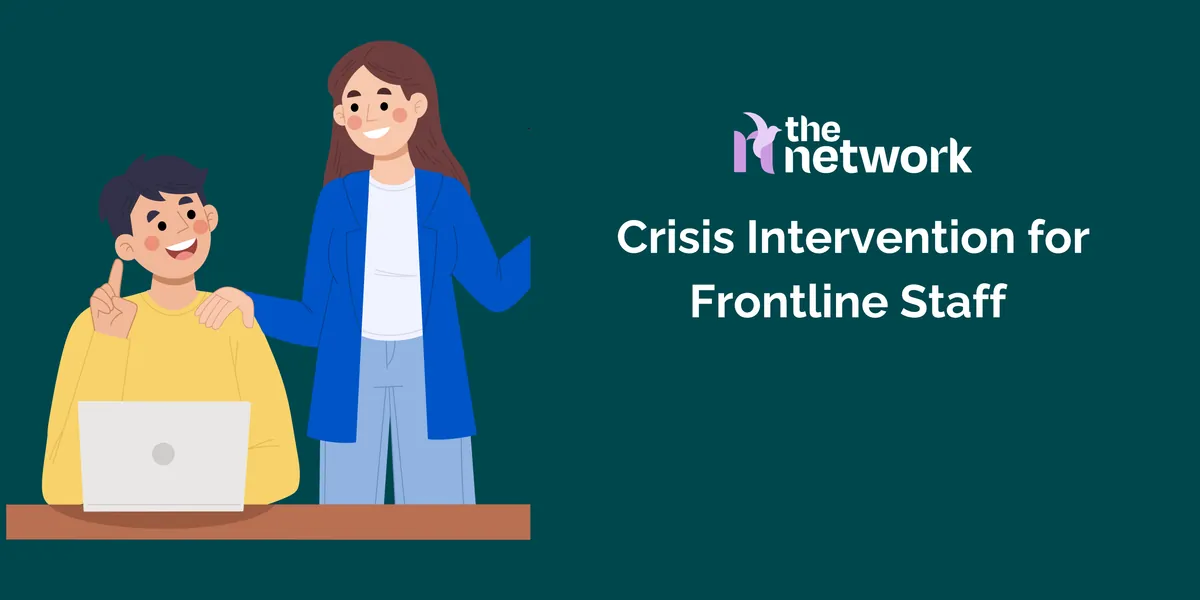 Crisis Intervention for Front Line Staff