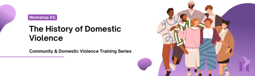 CV/DV Workshop Series: #2 History of Domestic Violence