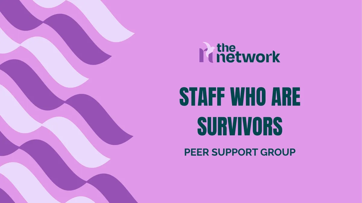 Peer Support Groups: Staff Who are Survivors Themselves