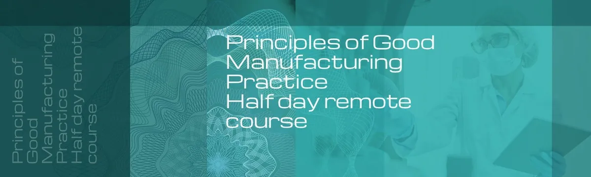 Principles of Good Manufacturing Practice