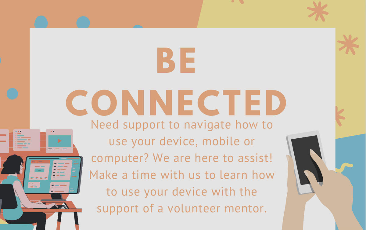 Be Connected 2026 Free Computer or Technical Device support (Expression of interest, By appointment)