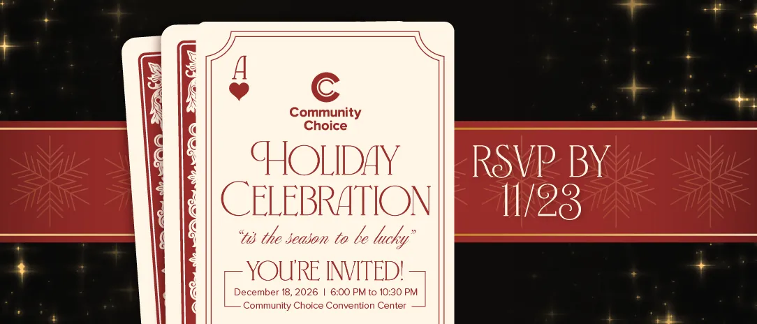 Community Choice Holiday Celebration!