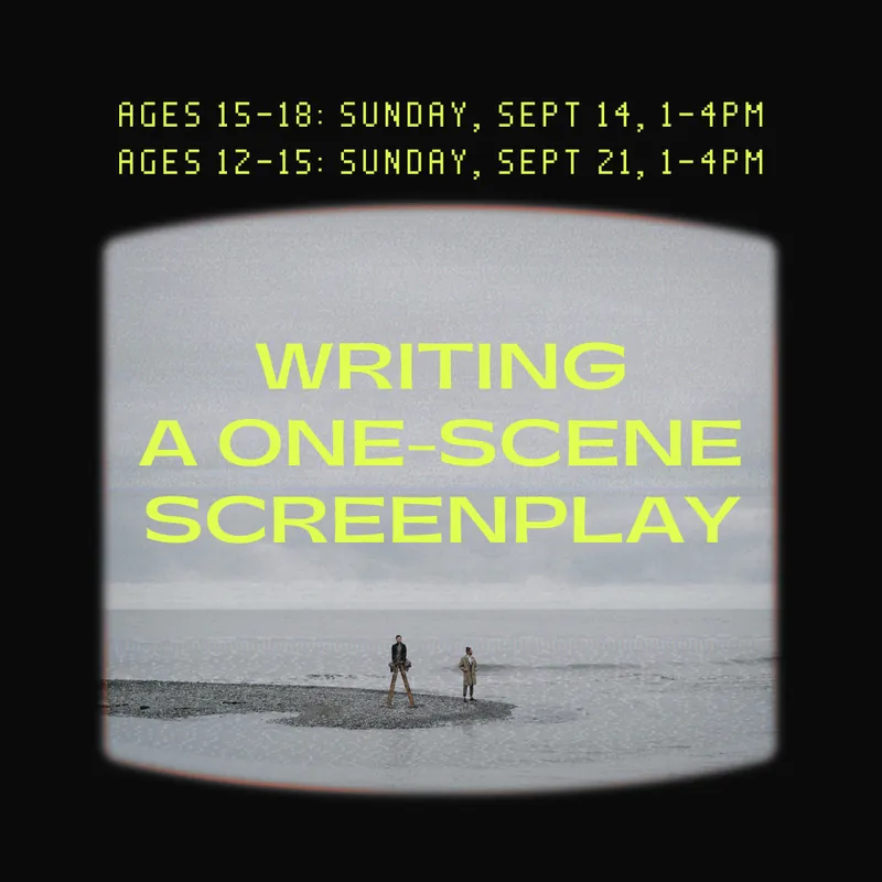 Writing a One-Scene Screenplay [ages 15-18]