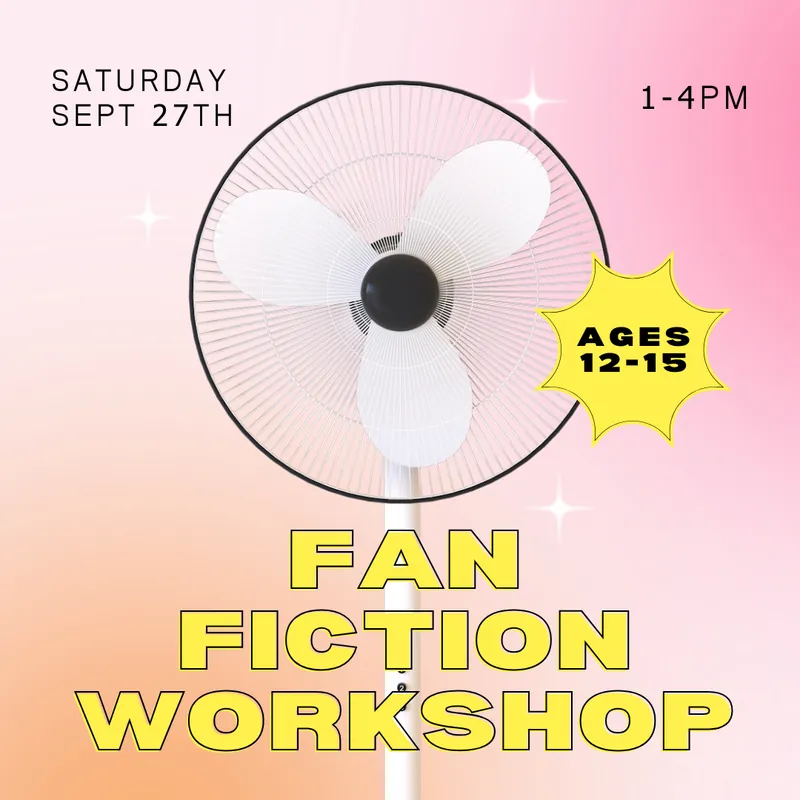 Fan Fiction Workshop [ages 12-15]
