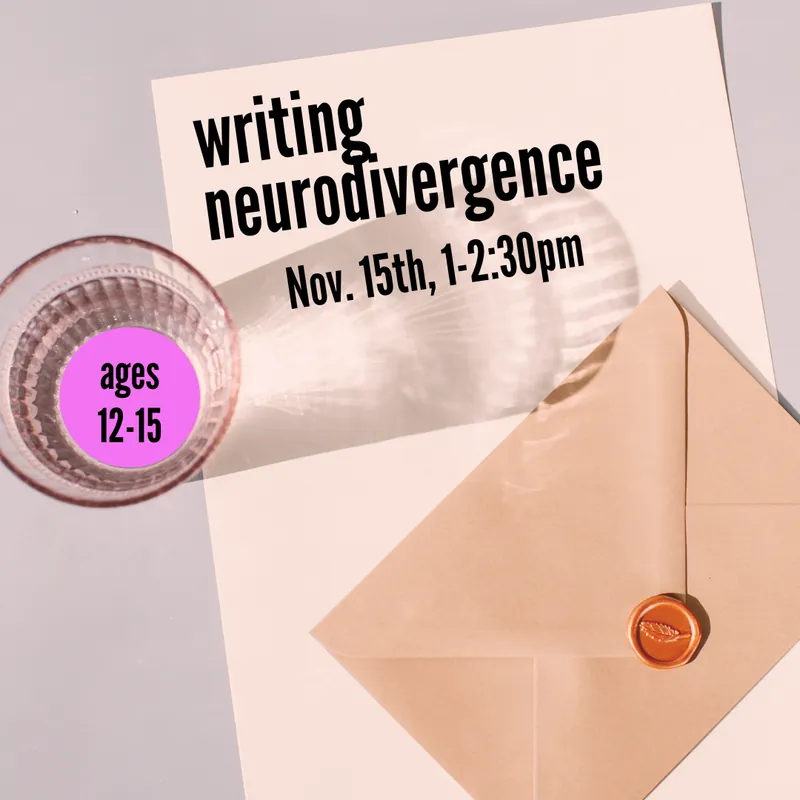 Writing Neurodivergence [ages 12-15]