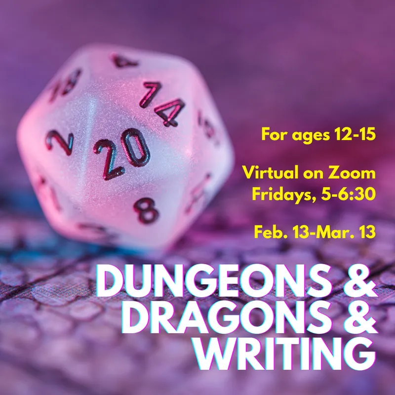 Dungeons & Dragons & Writing [ages 12-15]