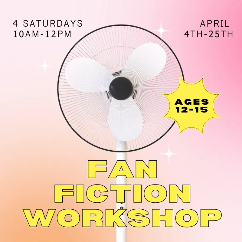 Fan Fiction Workshop [ages 12-15]