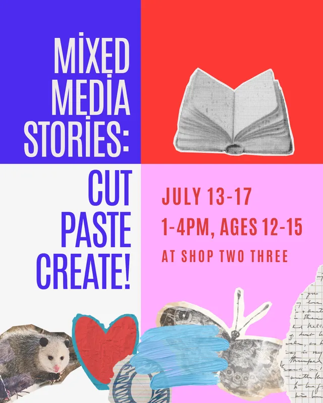 Mixed Media Stories: Cut, Paste, Create! [ages 12-15]