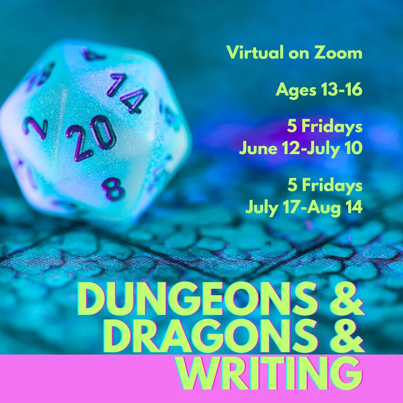 Dungeons & Dragons & Writing [ages 13-16]