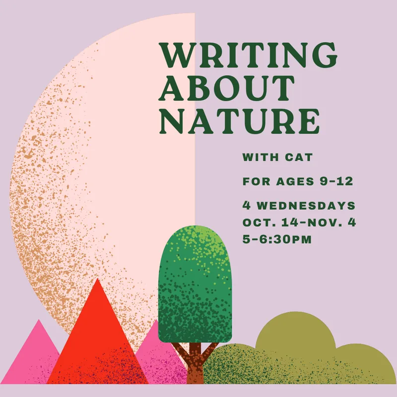Writing About Nature [ages 9-12]
