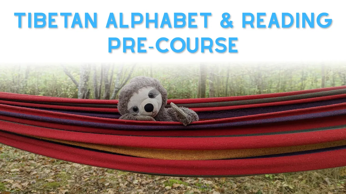 Tibetan Alphabet & Reading Pre-Course