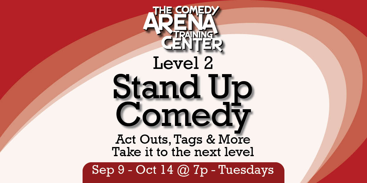 Stand Up Level 2 - Act Outs, Tags & More (Tue, Sep 9 - Oct 14)
