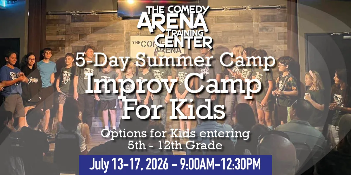 5-Day Improv Summer Comedy Camp for 5th-12th Grade (July 13-17th)