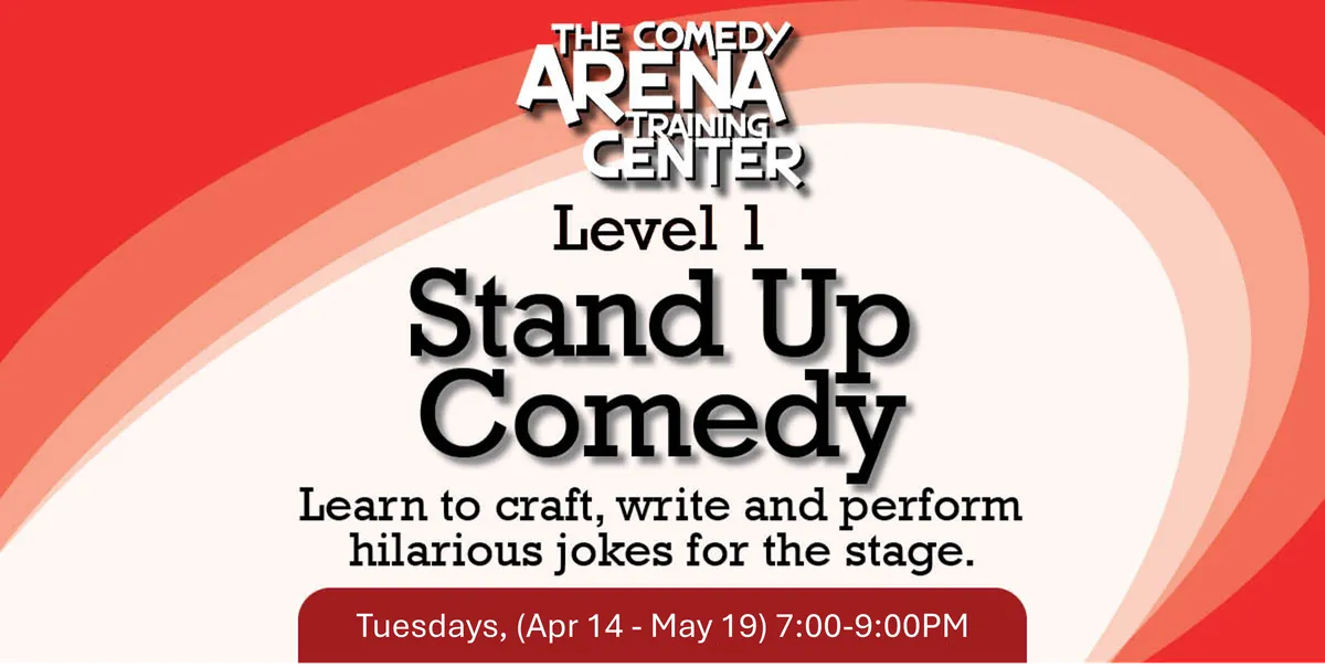Stand Up Level 1 - Intro to Stand Up Comedy (Tuesdays, Apr 14 - May 19)