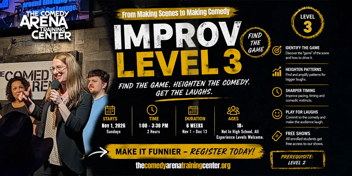 Improv Level 3: Make It Funny - Finding the Game of the Scene (Sun, Nov 1 - Dec 13)