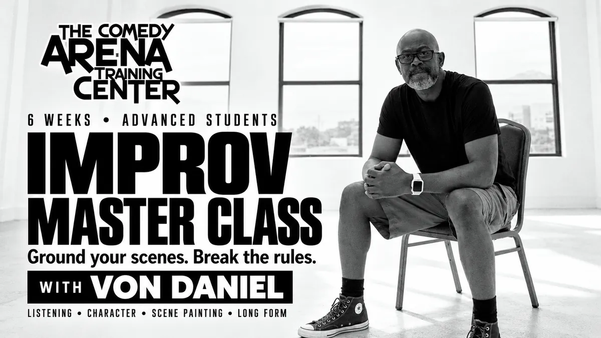 Improv Master Class with Von Daniel