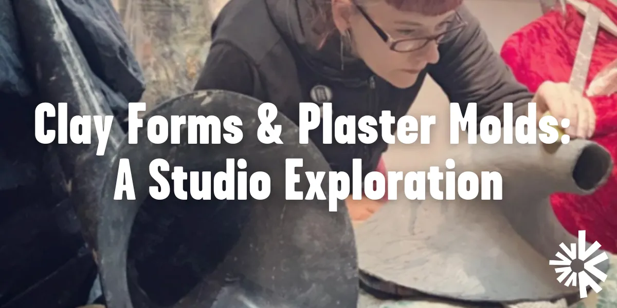 Clay Forms & Plaster Molds: A Studio Exploration