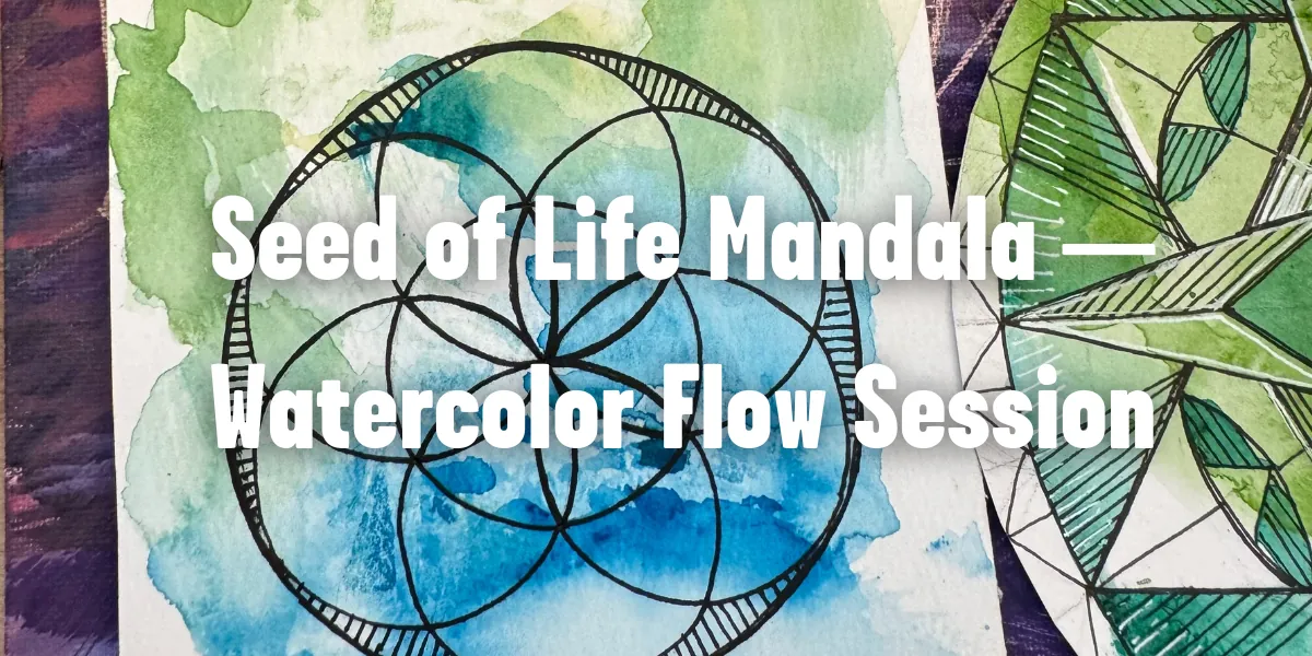 Seed of Life Mandala — Watercolor Flow Session