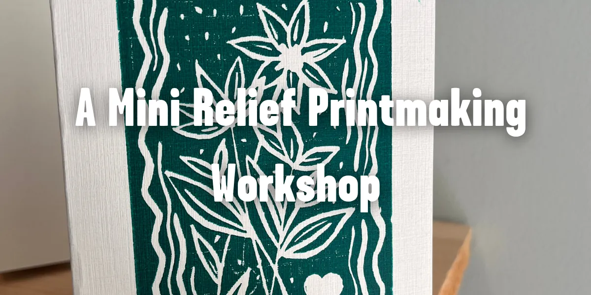 A Holiday Mini Relief Printmaking Workshop